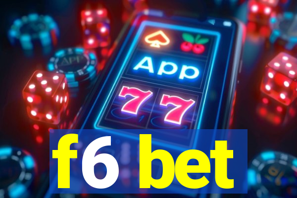 f6 bet